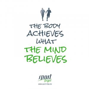 The body achieves what the mind believes