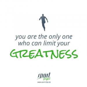 You are the only one who can limit your greatness