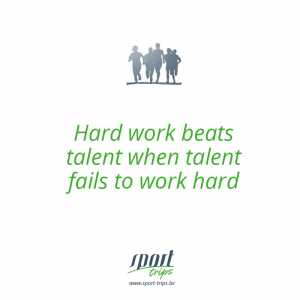 Hard work beats talent when talent fails to work hard